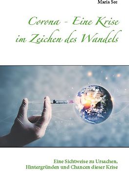 Corona - Eine Krise im Zeichen des Wandels