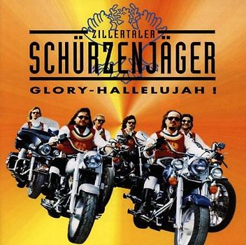 Zillertaler Schürzenjäger - Glory-Hallelujah!