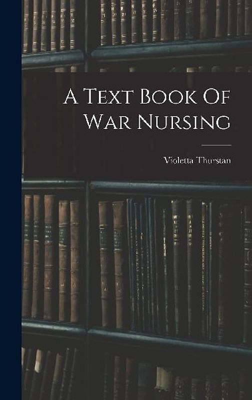 A Text Book Of War Nursing