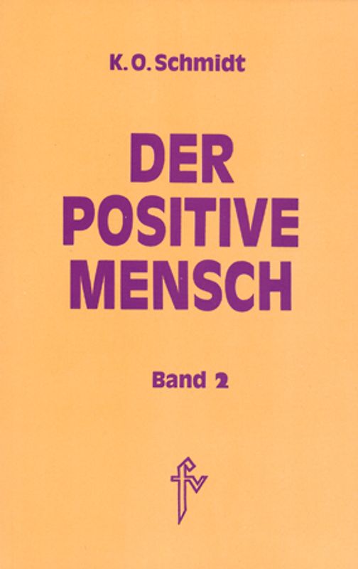 Der positive Mensch. Ein Lexikon der Lebensmeisterung