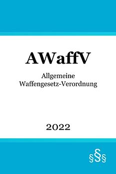 Allgemeine Waffengesetz-Verordnung AWaffV