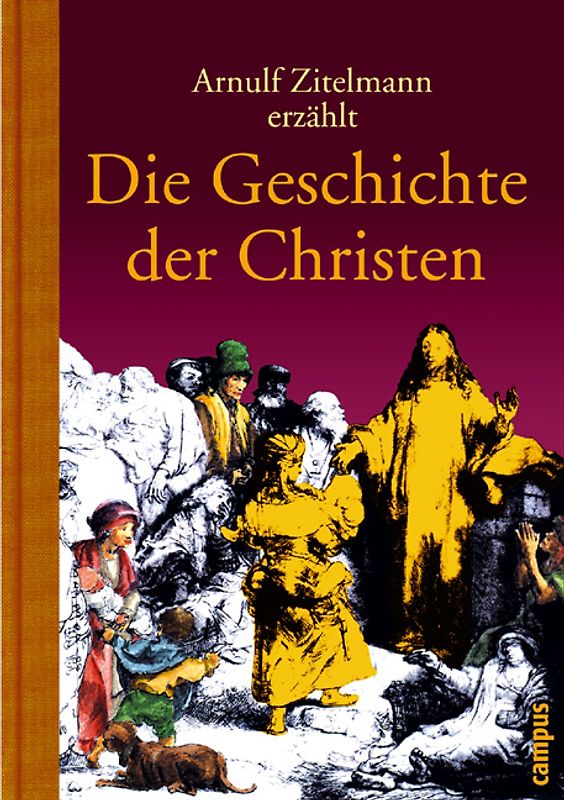 Arnulf Zitelmann erzählt die Geschichte der Christen