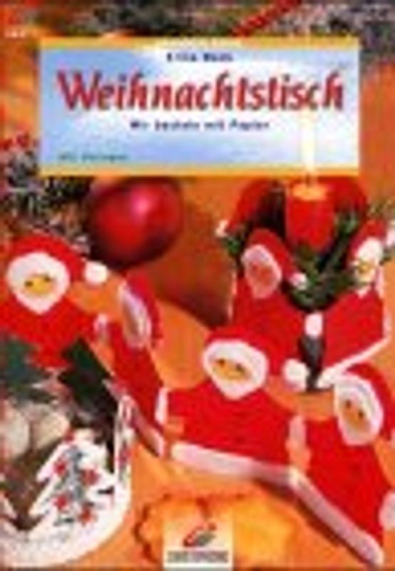 Weihnachtstisch. Wir basteln mit Papier. Mit Vorlagen