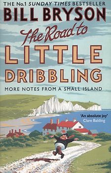The Road to Little Dribbling - Bill Bryson [Paperback]