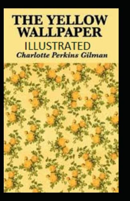The Yellow Wallpaper Illustrated