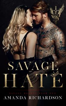 Savage Hate: A Reverse Harem Romance (Savage Hearts, Band 1)
