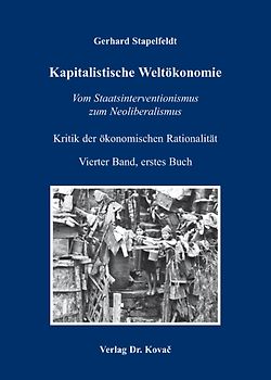 Kritik der ökonomischen Rationalität / Kapitalistische Weltökonomie