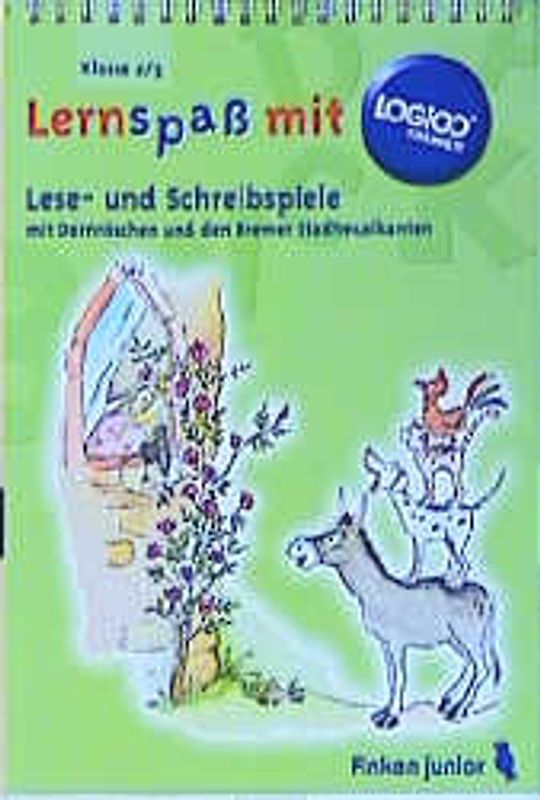 Lese- und Schreibspiele mit Dornröschen und den Bremer Stadtmusikanten. LOGICO TRAINER Übungsbuch für die 2./3. Klasse
