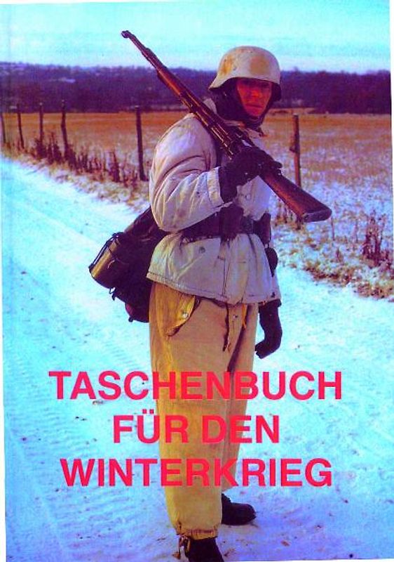 Taschenbuch für den Winterkrieg. Gekürzte Ausgabe vom 1. Sept. 1942