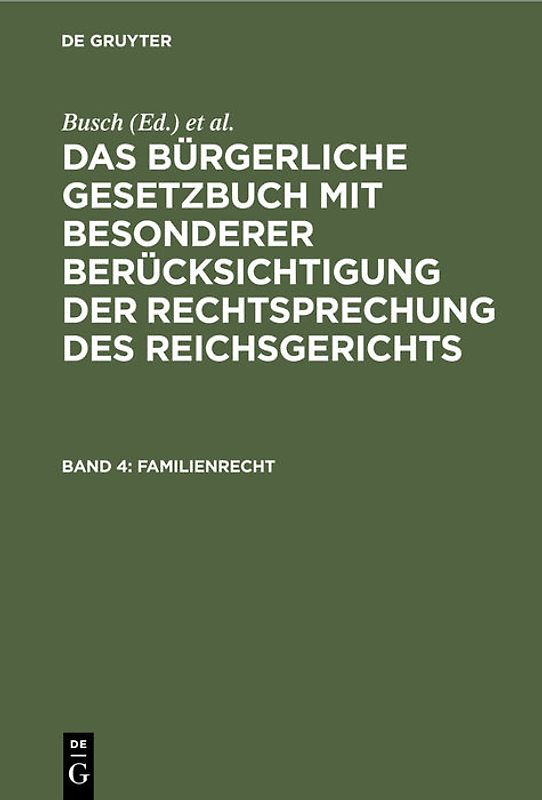 Das Bürgerliche Gesetzbuch mit besonderer Berücksichtigung der Rechtsprechung... / Familienrecht