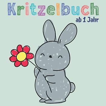 Kritzelbuch ab 1 Jahr: Mein erstes Malbuch zum kreativ Kritzeln und Ausmalen! mit 51 einfachen Motiven zum Kritzeln und Ausmalen der ersten ... Kinder für Mädchen und Jungen (Vol.1)