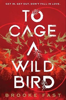 To Cage a Wild Bird