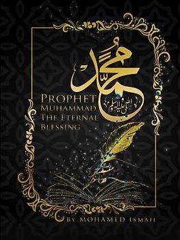 Prophet Muhammad (P.B.U.H): The Eternal Blessing