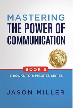 Mastering the Power of Communication