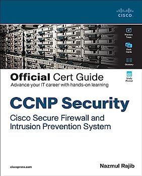 CCNP Security Cisco Firepower Sncf 300-710 Official Cert Guide: Securing Networks With Cisco Firepower