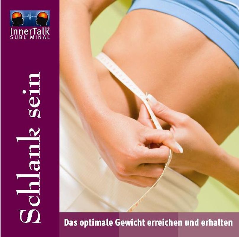 InnerTalk - Schlank sein. Das optimale Gewicht erreichen und erhalten
