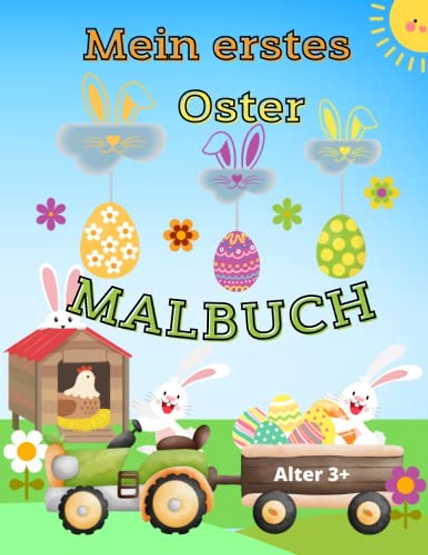 Oster-Malbuch mit niedlichen Motiven für Kinder ab 3 Jahren: Bunte Ostereier, süße Hasen und mehr: 28 zauberhafte Malvorlagen