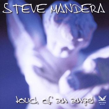 Steve Mandera - Touch of An Angel