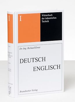 Wörterbuch der industriellen Technik / Wörterbuch der industriellen Technik Band 1 Deutsch-Englisch