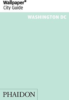 Wallpaper* City Guide Washington DC