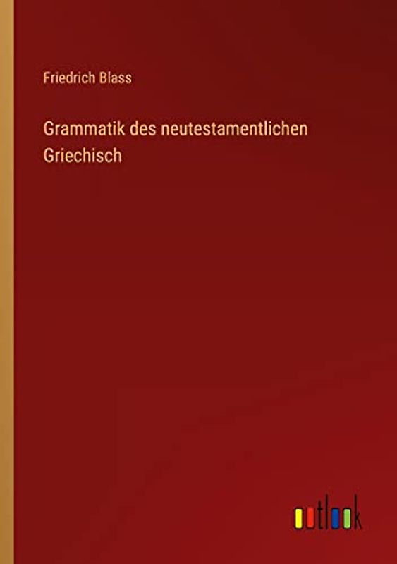 Grammatik des neutestamentlichen Griechisch