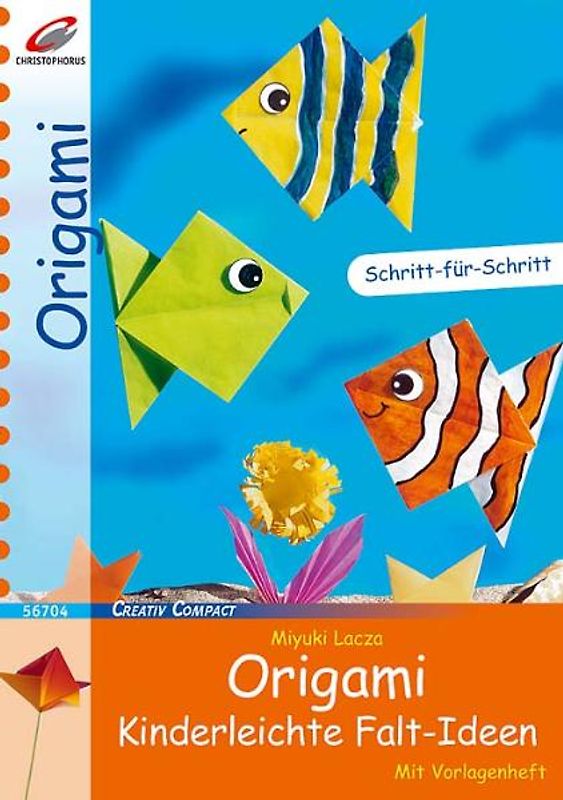 Origami. Kinderleichte Falt-Ideen