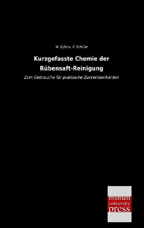 Kurzgefasste Chemie der Rübensaft-Reinigung