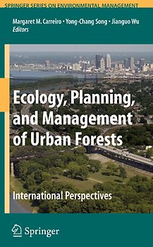 Ecology, Planning, and Management of Urban Forests