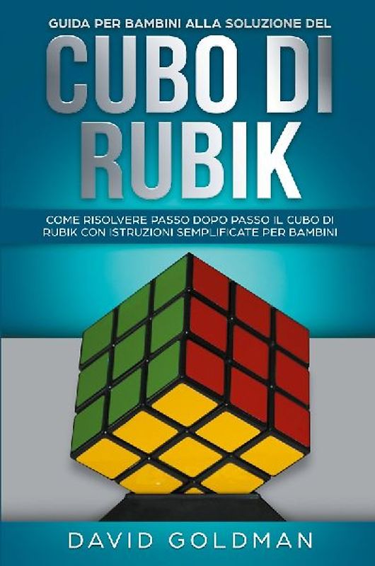 Guida per bambini alla soluzione del Cubo di Rubik