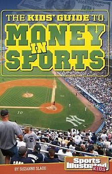 The Kids' Guide to Money in Sports