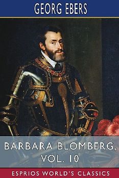 Barbara Blomberg, Vol. 10 (Esprios Classics)