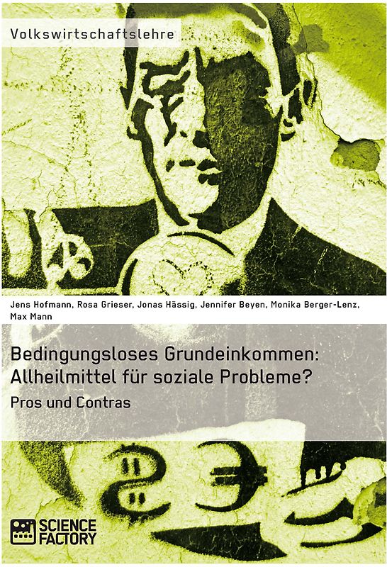 Bedingungsloses Grundeinkommen: Allheilmittel für soziale Probleme?