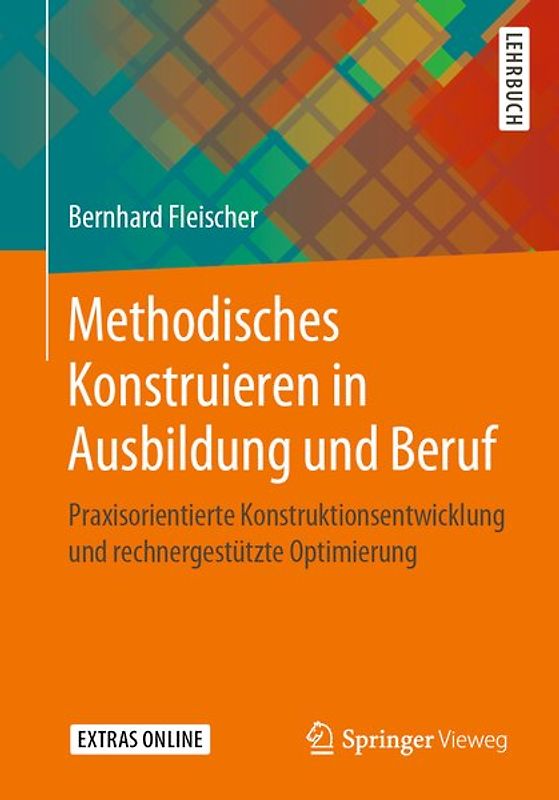 Methodisches Konstruieren in Ausbildung und Beruf