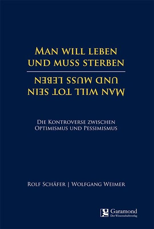 Man will leben und muss sterben – Man will tot sein und muss leben