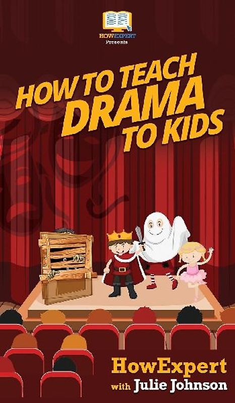 How To Teach Drama To Kids