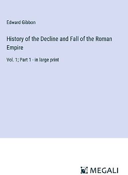 History of the Decline and Fall of the Roman Empire