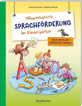 Alltagsintegrierte Sprachförderung im Kindergarten