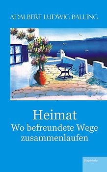 Heimat - Wo befreundete Wege zusammenlaufen