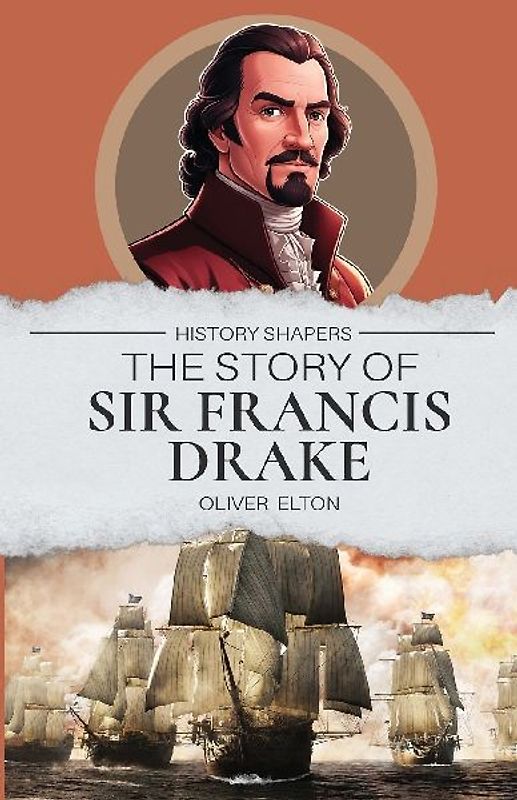 The Story of Sir Francis Drake