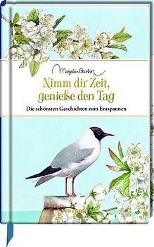 Nimm dir Zeit, genieße den Tag