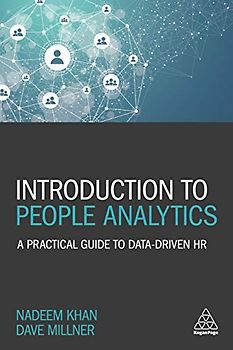 Introduction to People Analytics: A Practical Guide to Data-driven HR