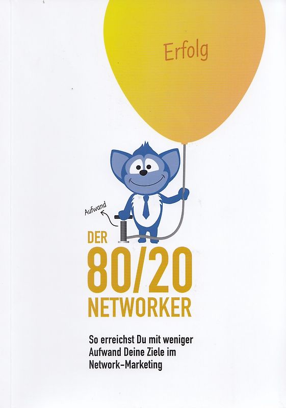 DER 80/20 NETWORKER - So erreichst Du mit weniger Aufwand Deine Ziele im Network-Marketing - Alexander Riedl [Broschiert]