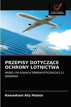 PRZEPISY DOTYCZ¿CE OCHRONY LOTNICTWA