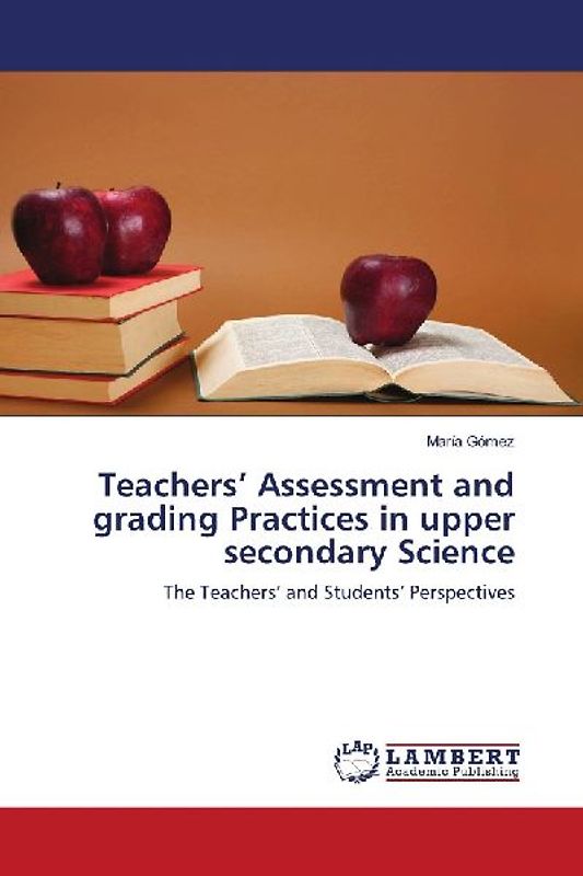Teachers' Assessment and grading Practices in upper secondary Science