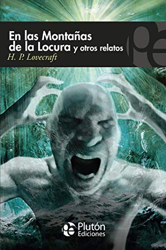 En las montañas de la Locura y otros relatos (Colección Misterio)