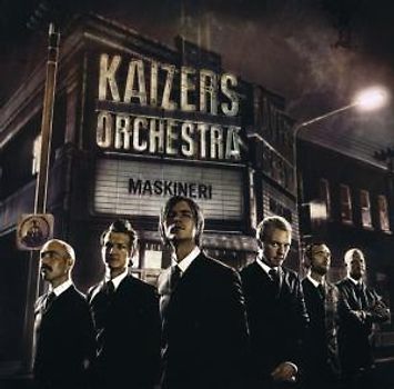 Kaizers Orchestra - Maskineri