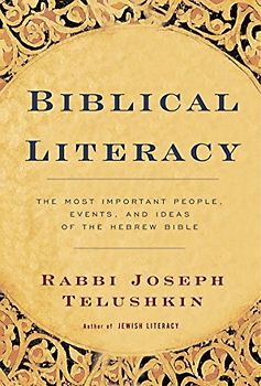 Biblical Literacy: The Most Important People, Events, and Ideas of the Hebrew Bible - Joseph Telushkin