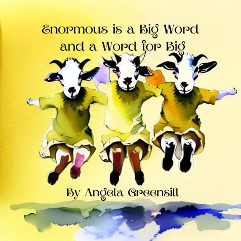 Enormous is a Big Word and a Word for Big