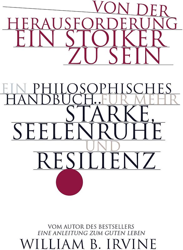 Von der Herausforderung, ein Stoiker zu sein