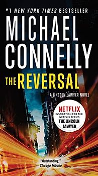 The Reversal (A Lincoln Lawyer Novel, 3)